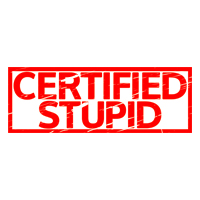 Certified Stupid Stamp