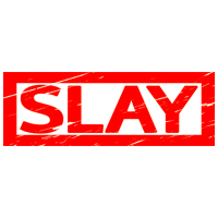 Slay Stamp